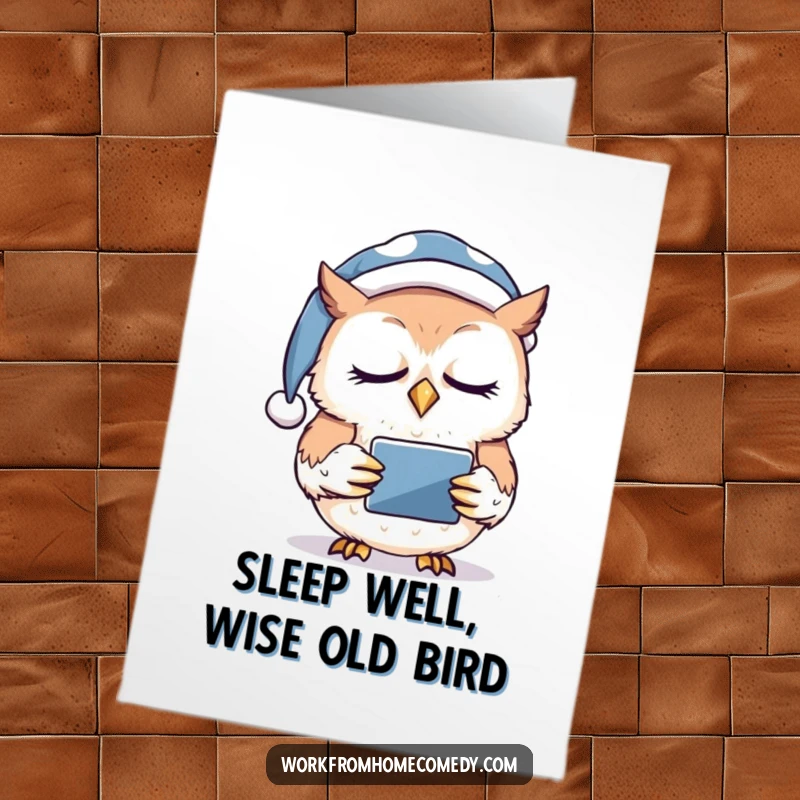 Funny Free Printable Birthday Card: Sleepy owl in nightcap nods off holding a tablet, dreaming of birthday cake and relaxation.