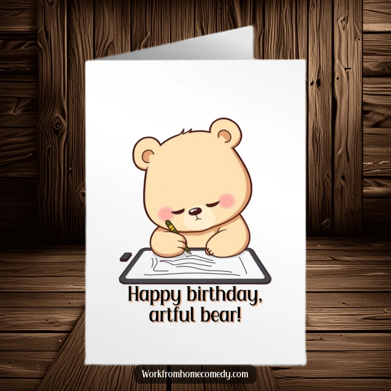 Funny Free Printable Birthday Card: Focused bear intently sketches on a digital tablet with determination.